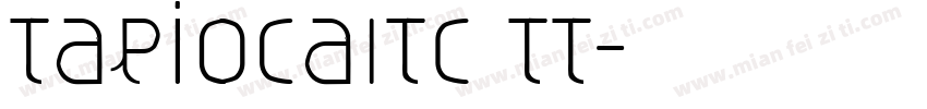 TapiocaITC TT字体转换